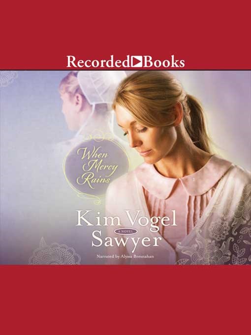 Title details for When Mercy Rains by Kim Vogel Sawyer - Wait list